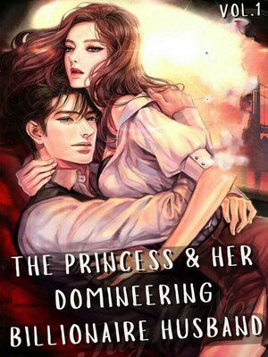 cover image of The Princess & Her Domineering Billionaire Husband